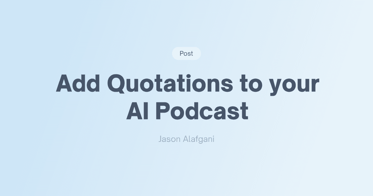 Add Quotations to your AI Podcast