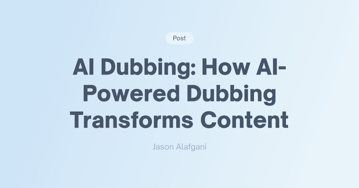 AI Dubbing: How AI-Powered Dubbing Transforms Content