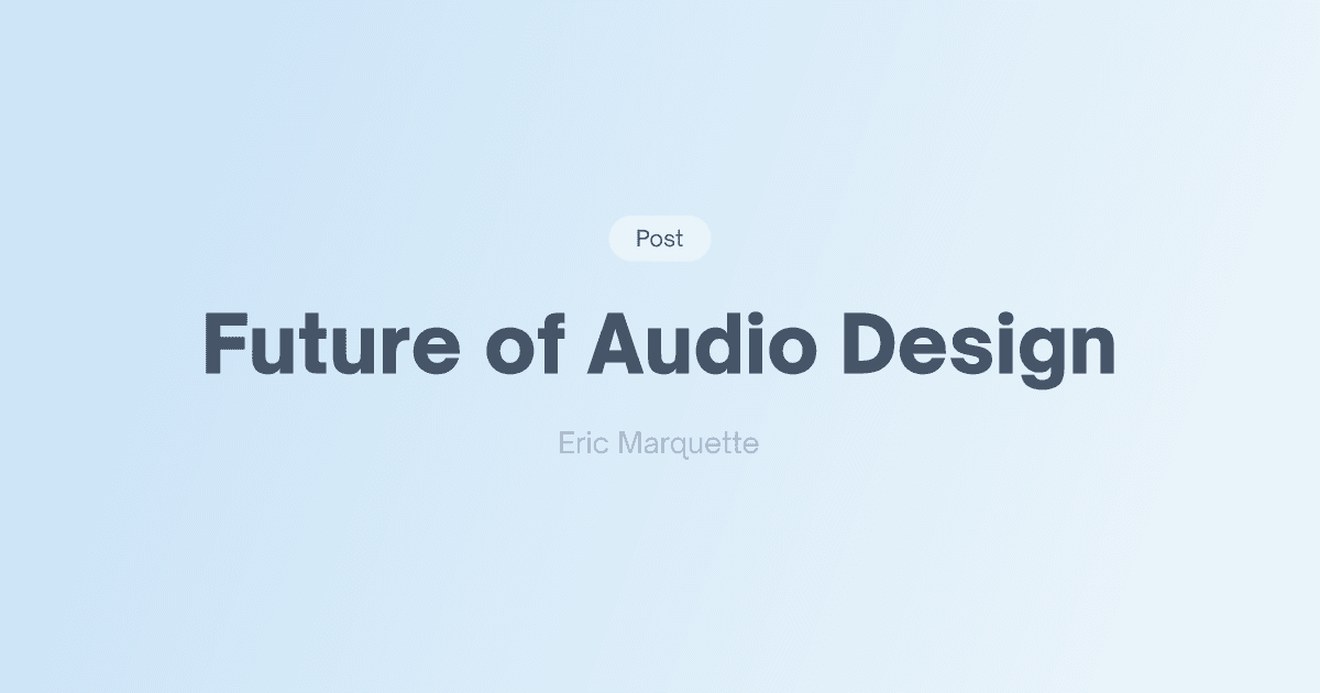 Future of Audio Design