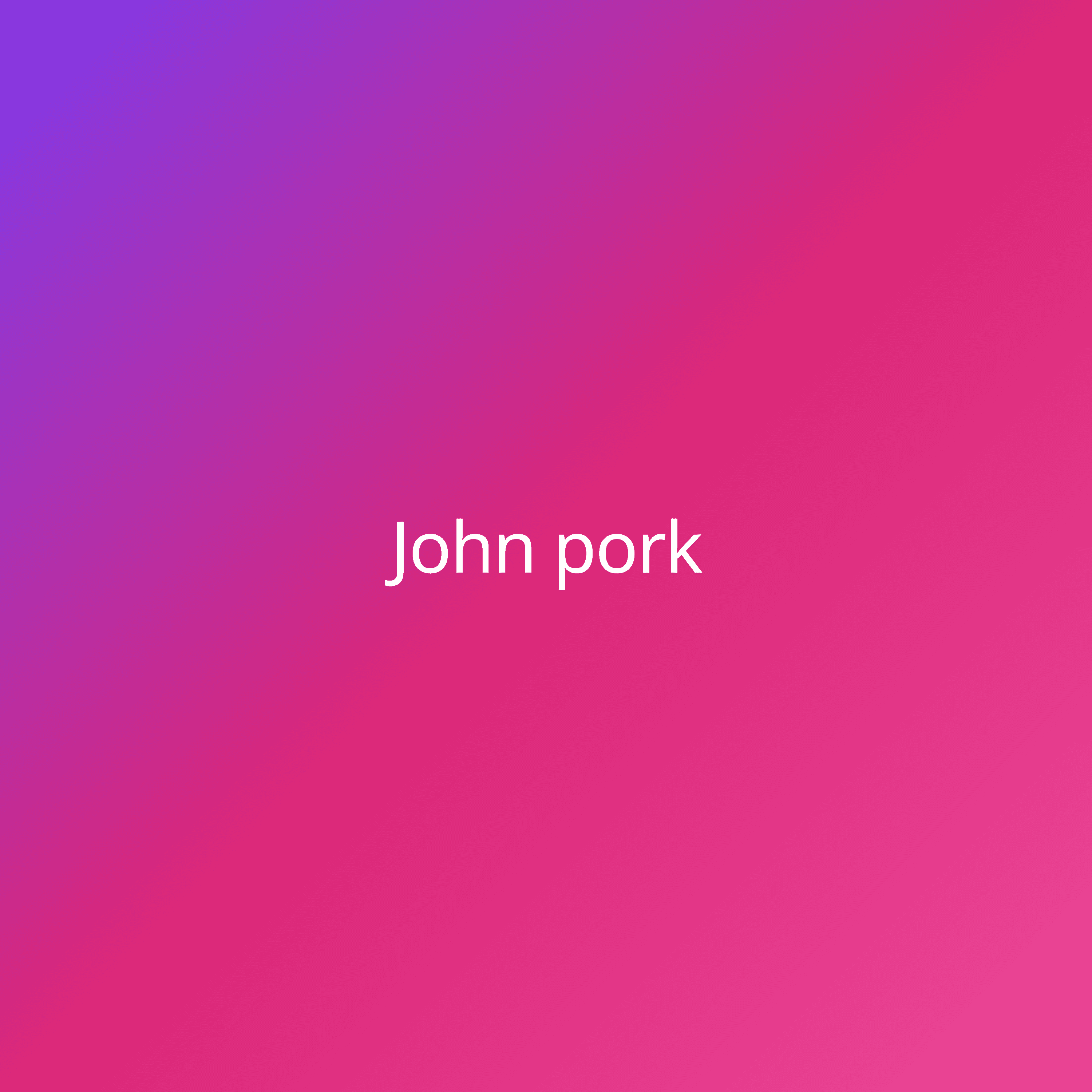 John pork