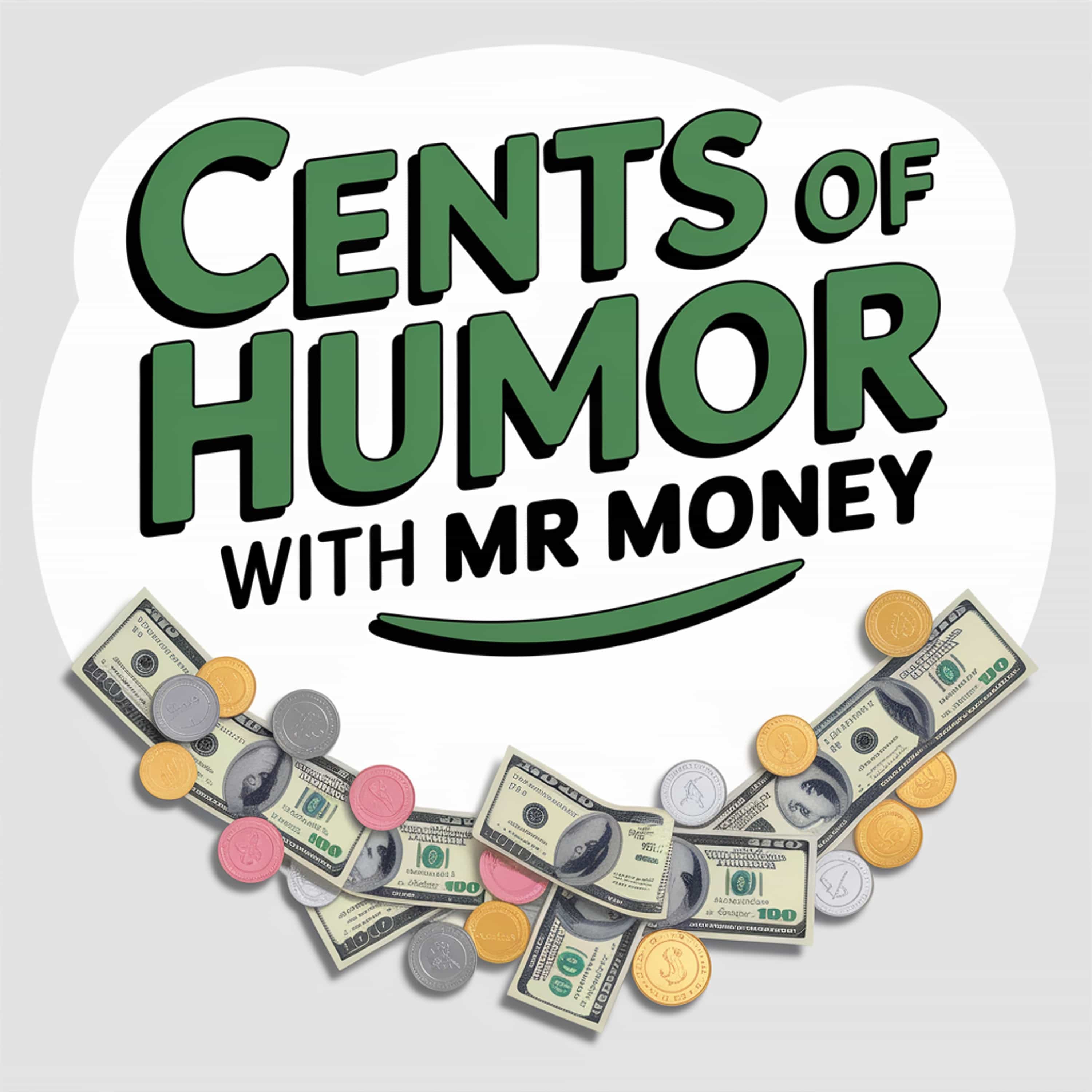 Cents of Humor with Mr Money