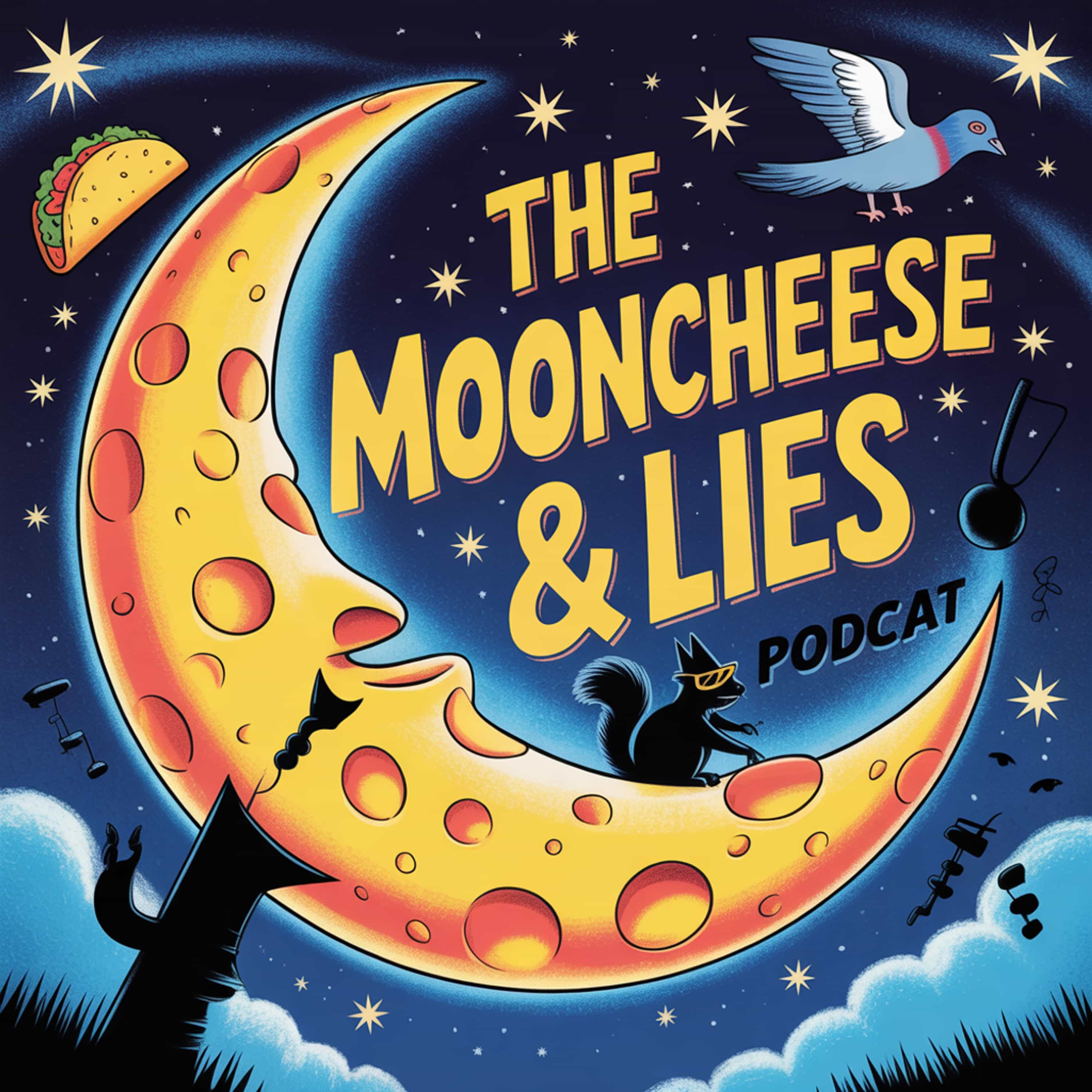 The MoonCheese & Lies