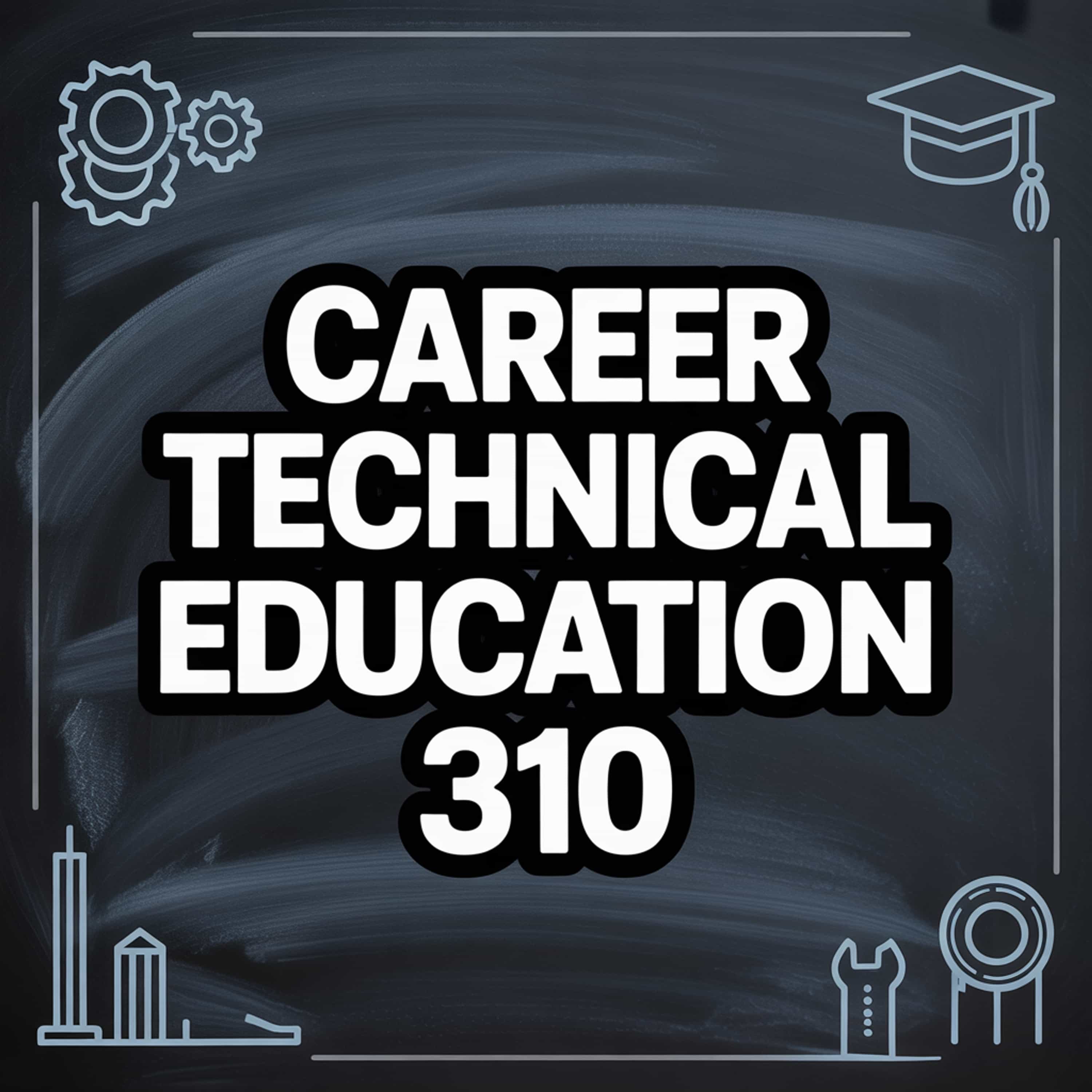 Career Technical Education 310