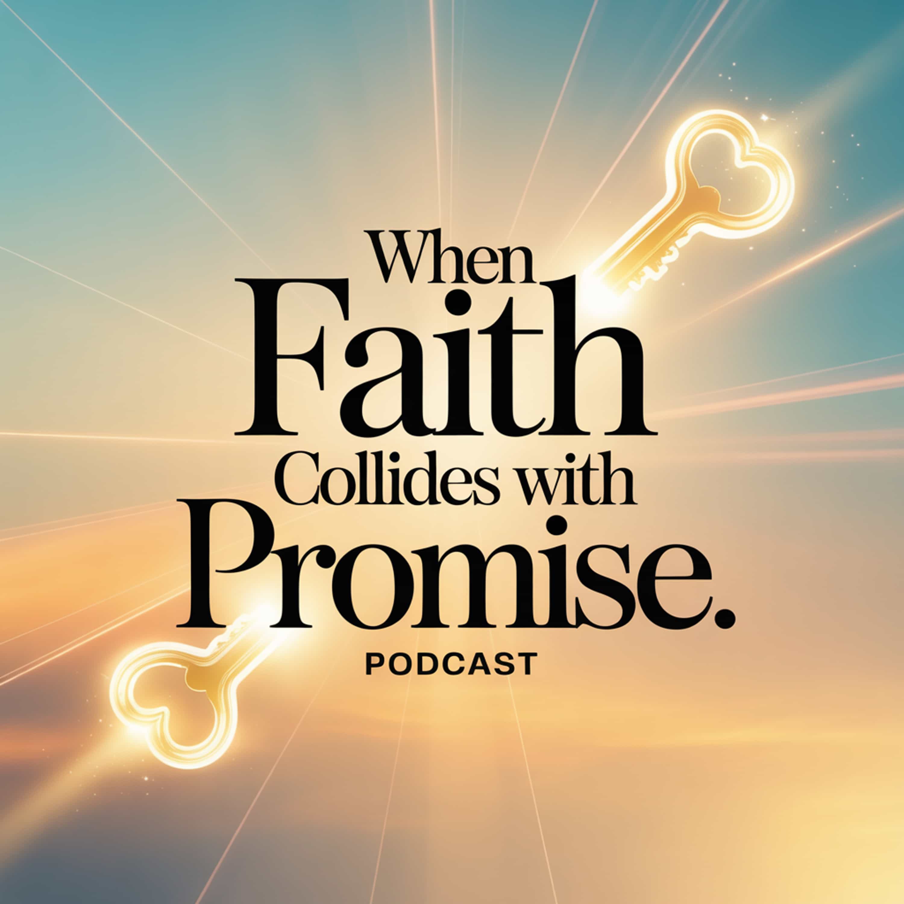 When faith collides with promise