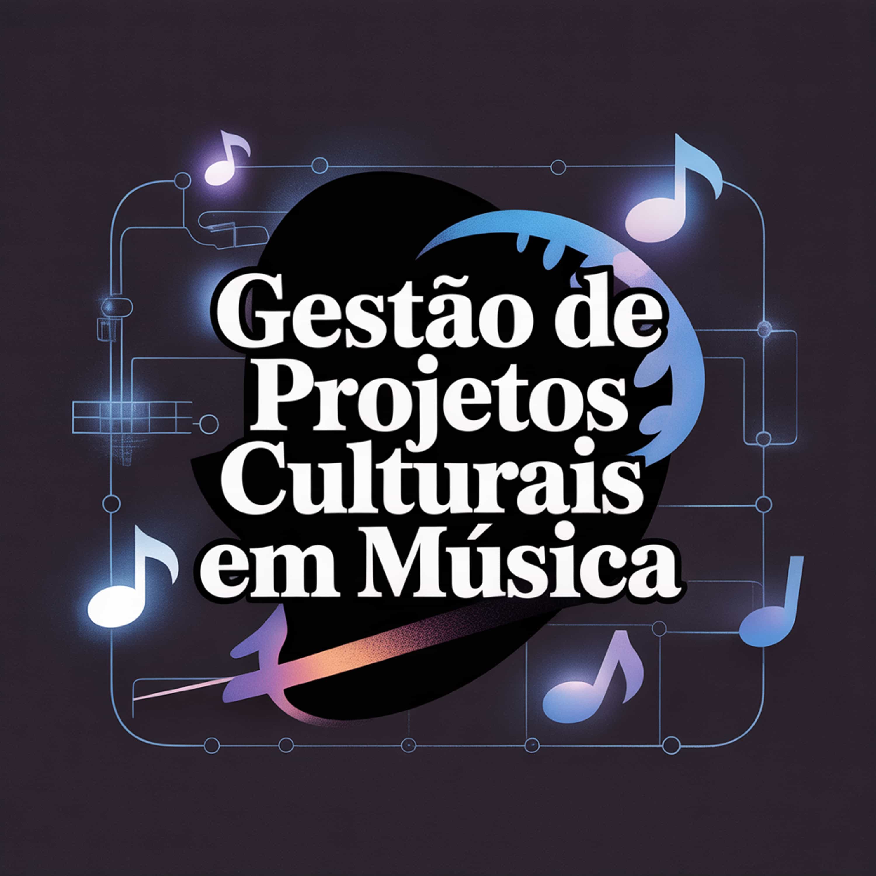 Gestão de projetos culturais em música