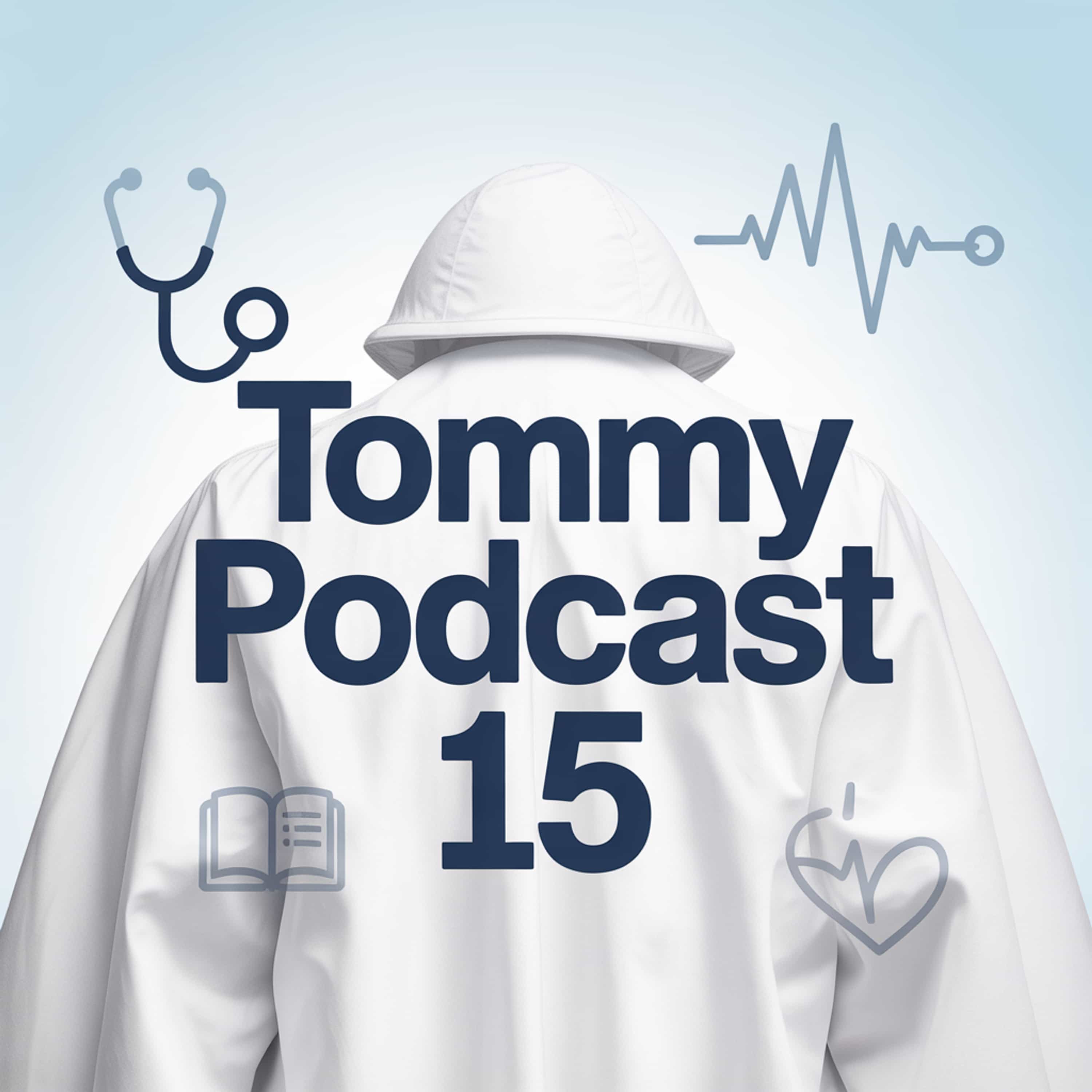 Tommy Podcast 15