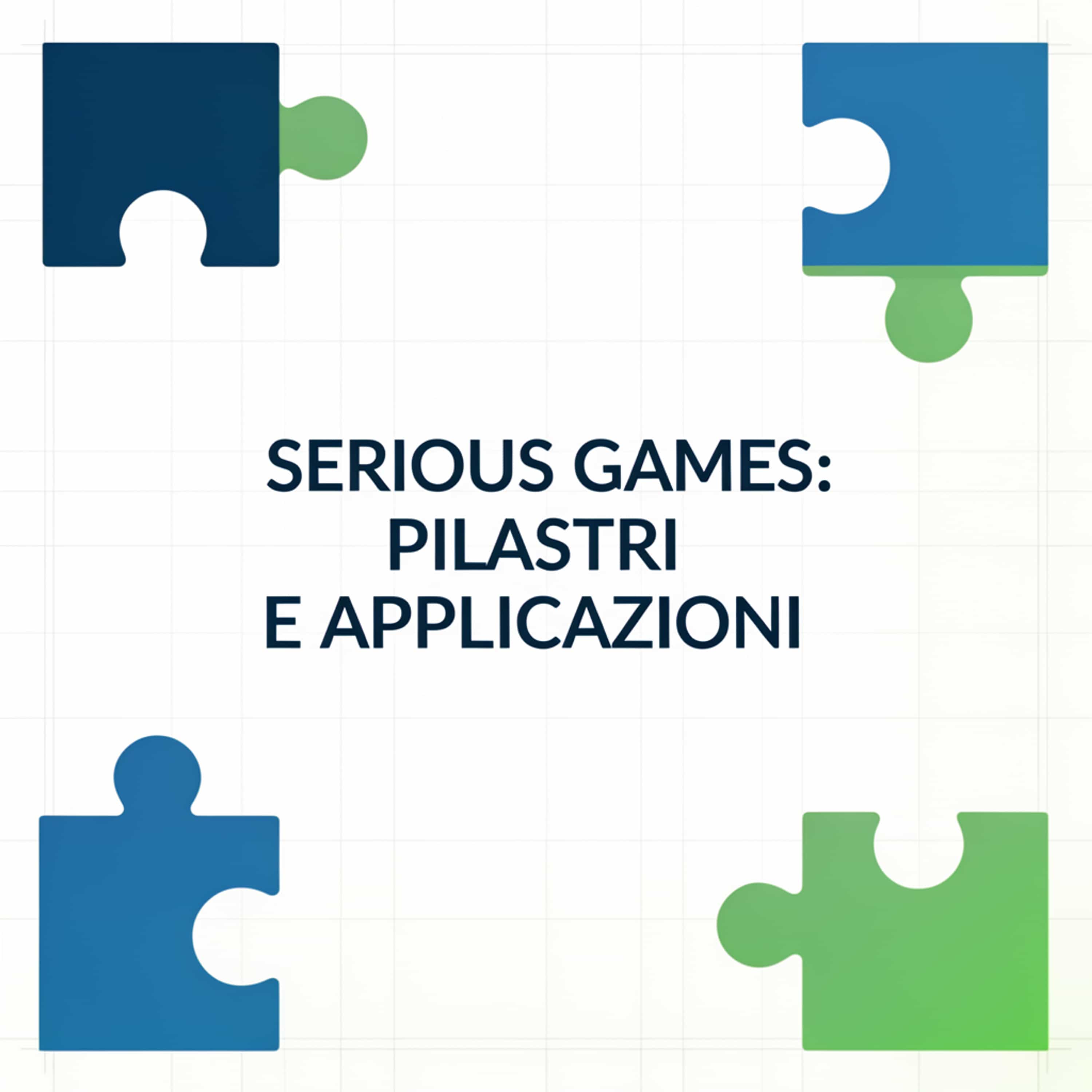 Serious Games: Pilastri e Applicazioni
