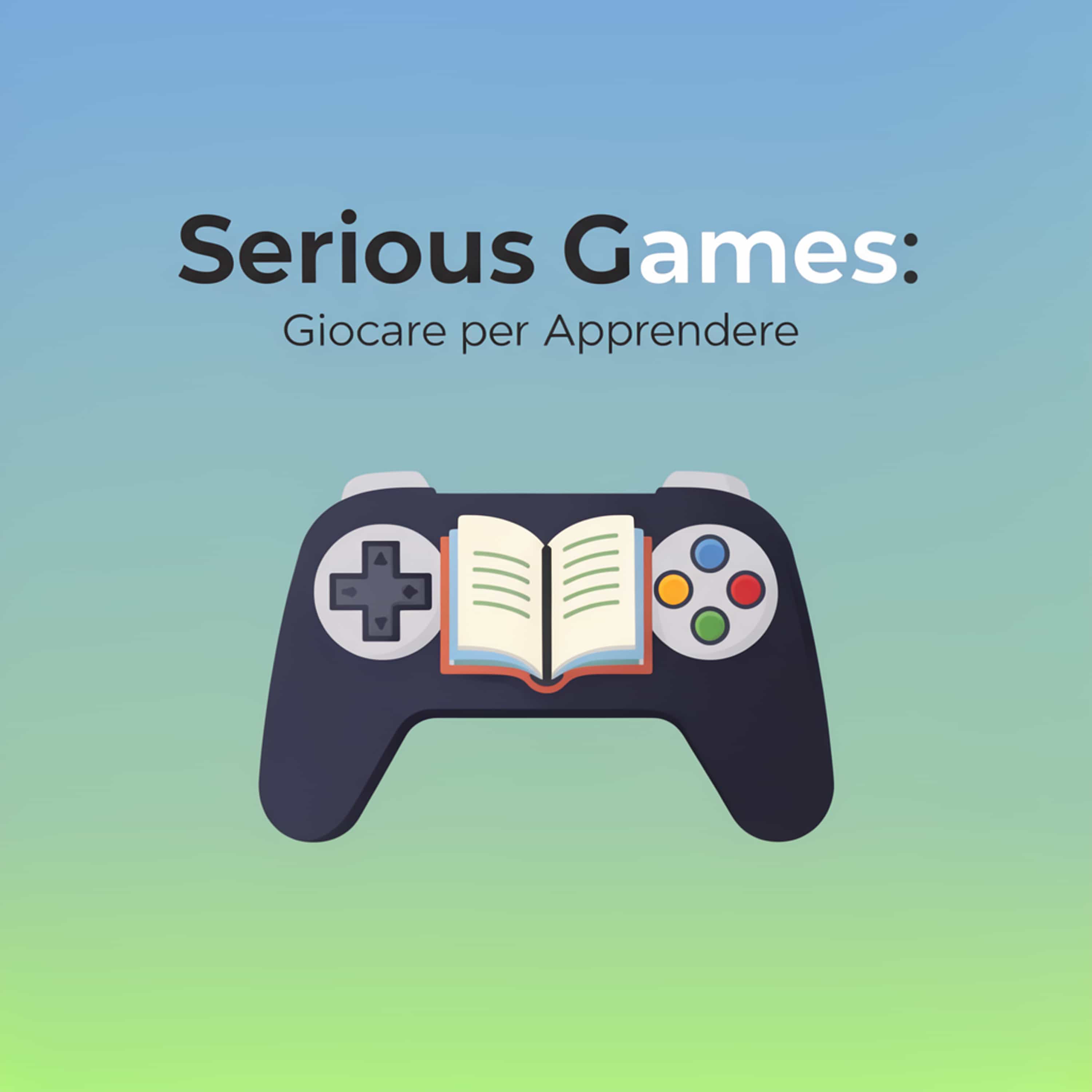 Serious Games: Giocare per Apprendere